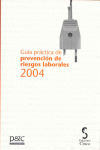 GUIA PRACTICA 2004 PREVENCION DE RIESGOS LABORABLE