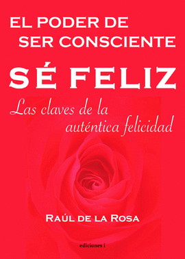 EL PODER DE SER CONSCIENTE SE FELIZ