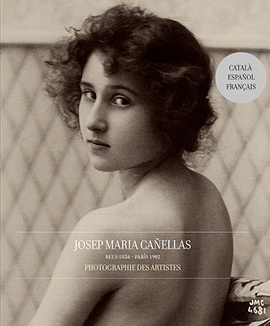 JOSEP MARIA CANELLAS 1856-1902  PHOTOGRAPHIE DES ARTISTES