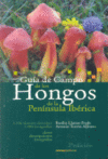 GUIA DE CAMPO DE LOS HONGOS DE LA PENINSULA IBERICA