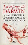 LA ESFINGE DE DARWIN Y OTRAS HISTORIAS FABULOSAS DE LA CRIPTOZOOL