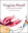 VIRGINIA WOOLF - LA ESCRITORA DE LO INVISIBLE