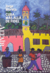 CUBA, MAS ALLA DE FIDEL