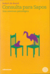 CONSULTA PARA SAPOS. UNA AVENTURA PSICOLOGICA