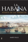 LA HABANA PUERTA DE LAS AMERICAS