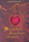 LOS SECRETOS DEL MAGNETISMO DEL CORAZON