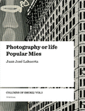 PHOTOGRAPHY OR LIFE / POPULAR MIES : COLUMNS OF SMOKE, VOLUME 1