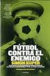 FTBOL CONTRA EL ENEMIGO