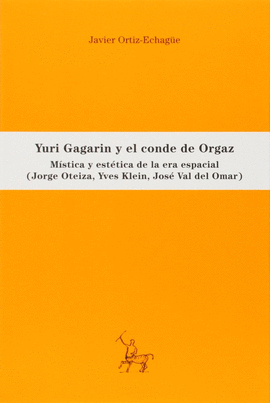 YURI GAGARIN Y EL CONDE DE ORGAZ.