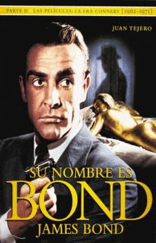 SU NOMBRE ES BOND JAMES BOND. PARTE II