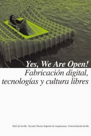 YES, WE ARE OPEN! FABRICACION DIGITAL