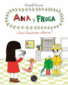 ANA Y FROGA QUE HACEMOS AHORA? TOMO-2