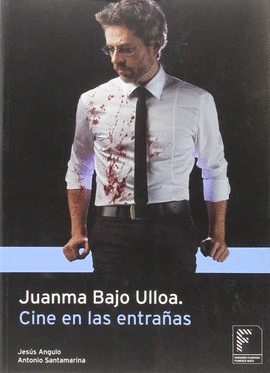 JUANMA BAJO ULLOA. CINE EN LAS ENTRA�AS