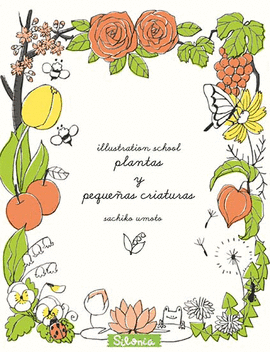 ILLUSTRATION SCHOOL: PLANTAS Y PEQUE�AS CRIATURAS