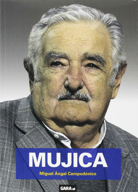 MUJICA - LA BIOGRAFIA DE UN REVOLUCIONARIO