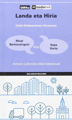 LANDA ETA HIRIA - DIALOGO ENTRE MIXEL BERHOCOIRIGO