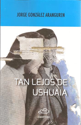 TAN LEJOS DE USHUANA