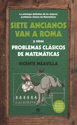 SIETE ANCIANOS VAN A ROMA Y OTROS PROBLEMAS CLSICOS DE MATEMTICAS