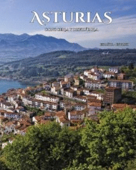 ASTURIAS, CONOCERLA Y DISFRUTARLA. ESPA�OL-INGL�S