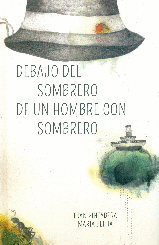 DEBAJO DEL SOMBRERO DE UN HOMBRE CON SOMBRERO