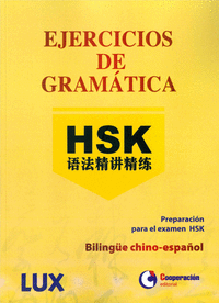 EJERCICIOS DE GRAMATICA HSK - BILINGUE CHINO-ESPA