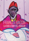 FRANCIS BACON LA CUESTIN DEL DIBUJO