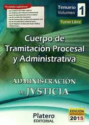 CUERPO TRAMITACION PROCESAL Y ADMINISTRATIVA ADMINISTRACION DE JUSTICIA -TEMARI I