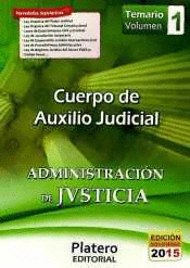 CUERPO AUXILIO JUDICIAL ADMINISTRACION DE JUSTICIA -TEMARIO I