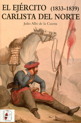 EL EJERCITO CARLISTA DEL NORTE (1833-1839)