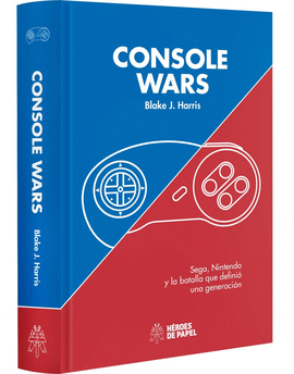 CONSOLE WARS: SEGA, NINTENDO Y LA BATALLA QUE DEFINI UNA GENERACIN