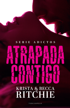 ATRAPADA CONTIGO. ADICTOS 1