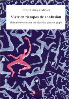 VIVIR EN TIEMPOS DE CONFUSIN