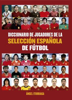 DICCIONARIO DE JUGADORES DE LA SELECCIN