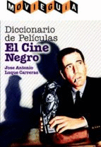 DICCIONARIO DE PELICULAS: EL CINE NEGRO