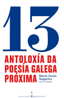 ANTOLOGIA DE LA POESIA GALLEGA PROXIMA