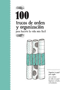 100 TRUCOS DE ORDEN Y DE ORGANIZACION