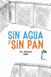 SIN AGUA Y SIN PAN