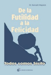 DE LA FUTILIDAD A LA FELICIDAD