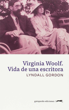 VIRGINIA WOOLF: VIDA DE UNA ESCRITORA