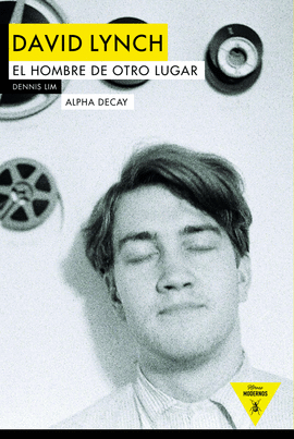 DAVID LYNCH EL HOMBRE DE OTRO LUGAR