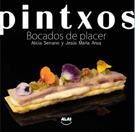 PINTXOS - BOCADOS DE PLACER