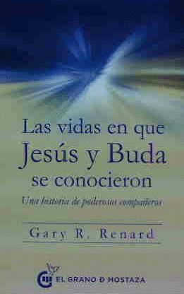 LAS VIDAS EN QUE JESUS Y BUDA SE CONOCIERON