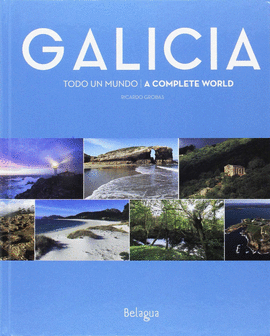 GALICIA TODO UN MUNDO.A COMPLETE WORLD