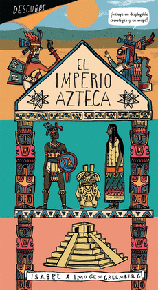 DESCUBRE EL EL IMPERIO AZTECA