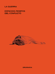 LA GUERRA ESPACIOS TIEMPOS DEL CONFLICTO