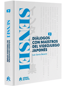 SENSEI: DILOGOS CON MAESTROS DEL VIDEOJUEGO JAPONS