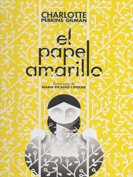 EL PAPEL AMARILLO / THE YELLOW WALLPEPR