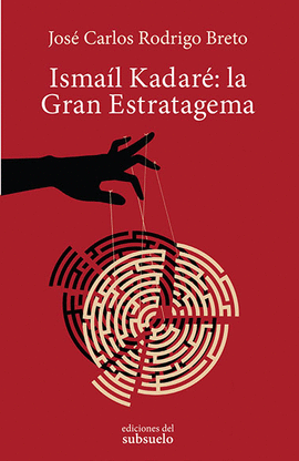 ISMAL KADAR: LA GRAN ESTRATAGEMA