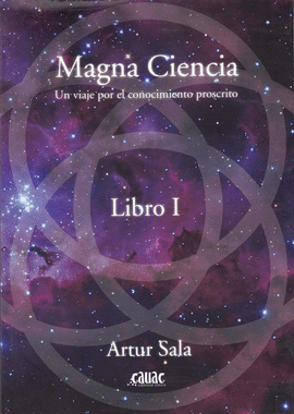 MAGNA CIENCIA/UN VIAJE POR EL CONOCIMIENTO PROSCRI