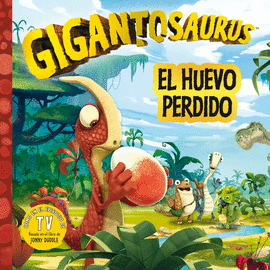 GIGANTOSAURUS - EL HUEVO PERDIDO